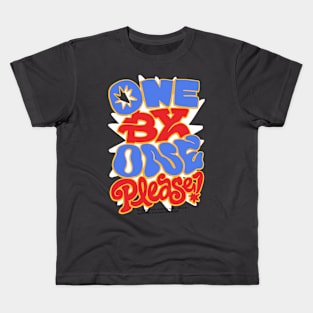 ONE BY ONE, Please! - Grey Kids T-Shirt